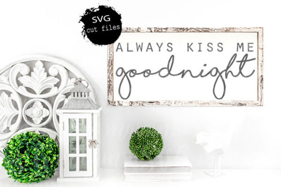 Review: Always Kiss Me Goodnight SVG for Embroidery