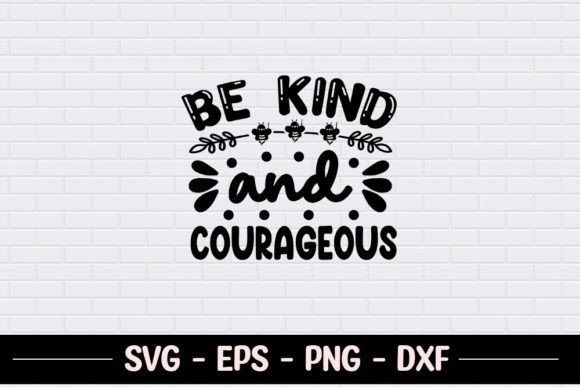 Review: Be Kind and Courageous SVG for Embroidery