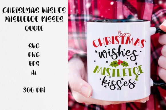 Review: Christmas Wishes Mistletoe Kisses Quote