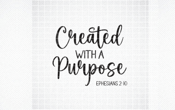 Review: Created with Purpose Svg, Ephesians 2 10
