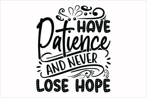 Review: Have Patience and Never Lose Hope SVG