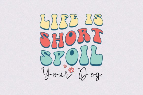 Review: Life is Short Spoil Your Dog for Embroidery