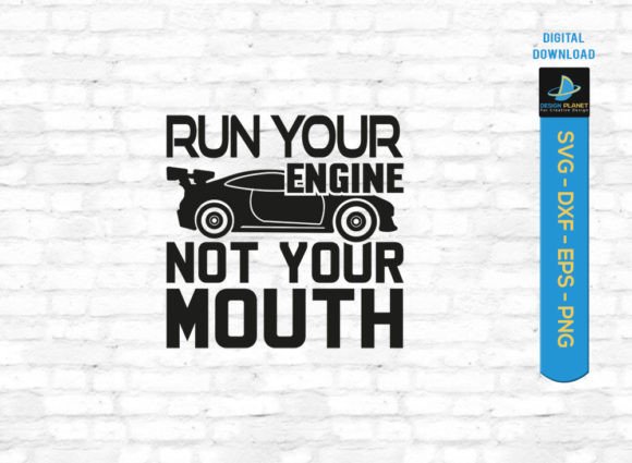 Review: Run Your Engine Not Your Mouth SVG