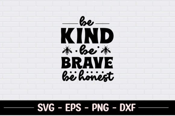 Reviewing Be Kind Be Brave Be Honest SVG for Embroidery