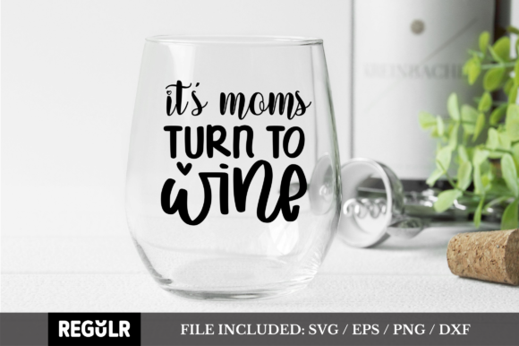 Reviewing It s Moms Turn to Wine SVG for Real Embroidery